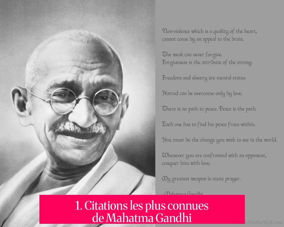 1. Citations les plus connues de Mahatma Gandhi