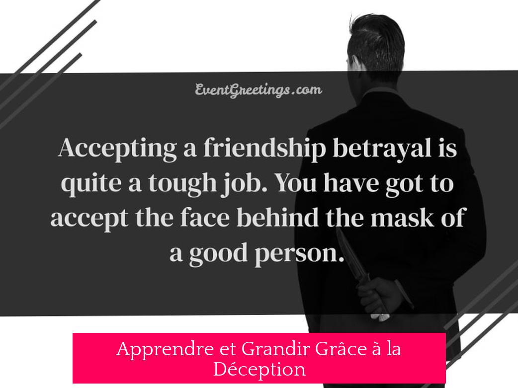 Apprendre et Grandir Grâce à la Déception
