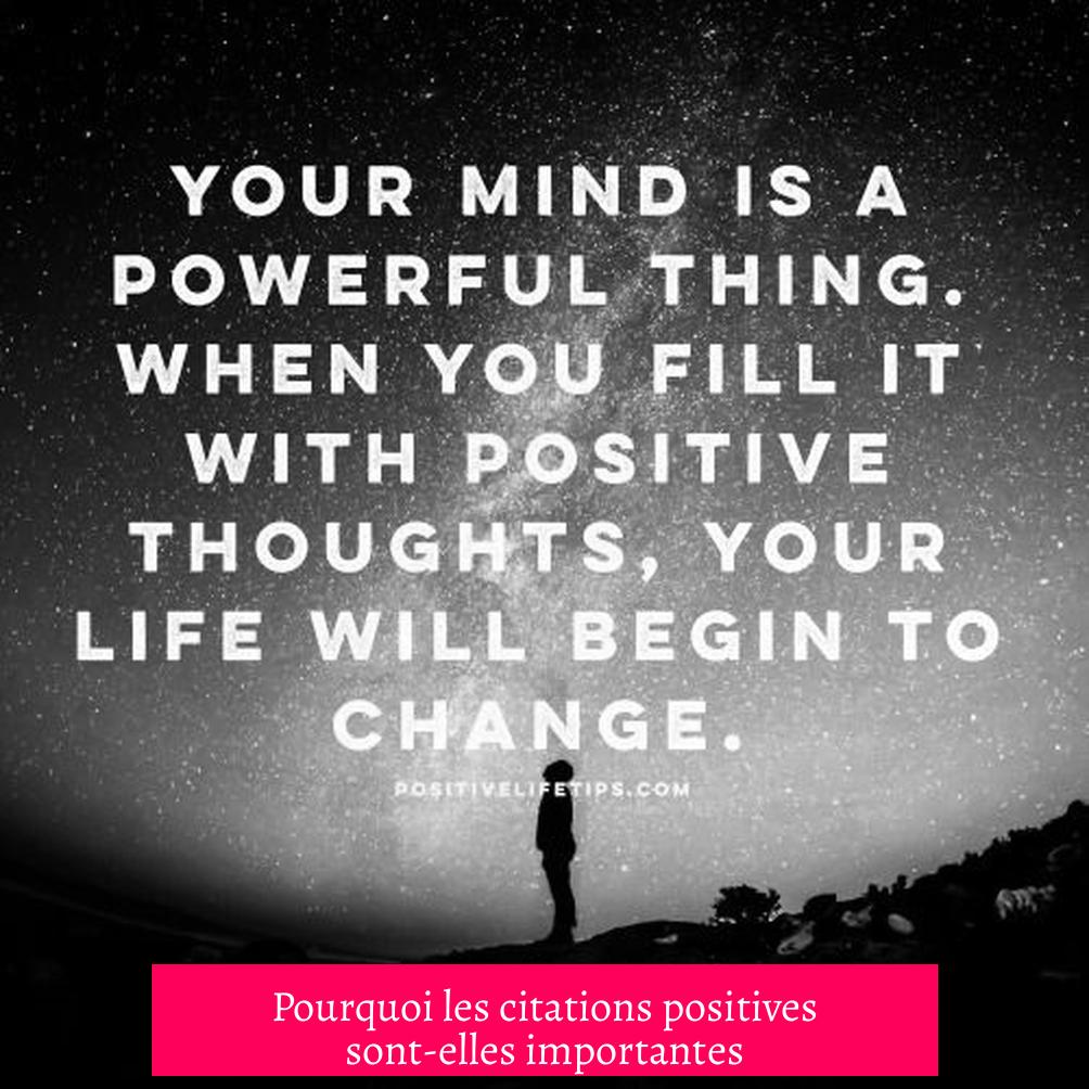 Pourquoi les citations positives sont-elles importantes ?