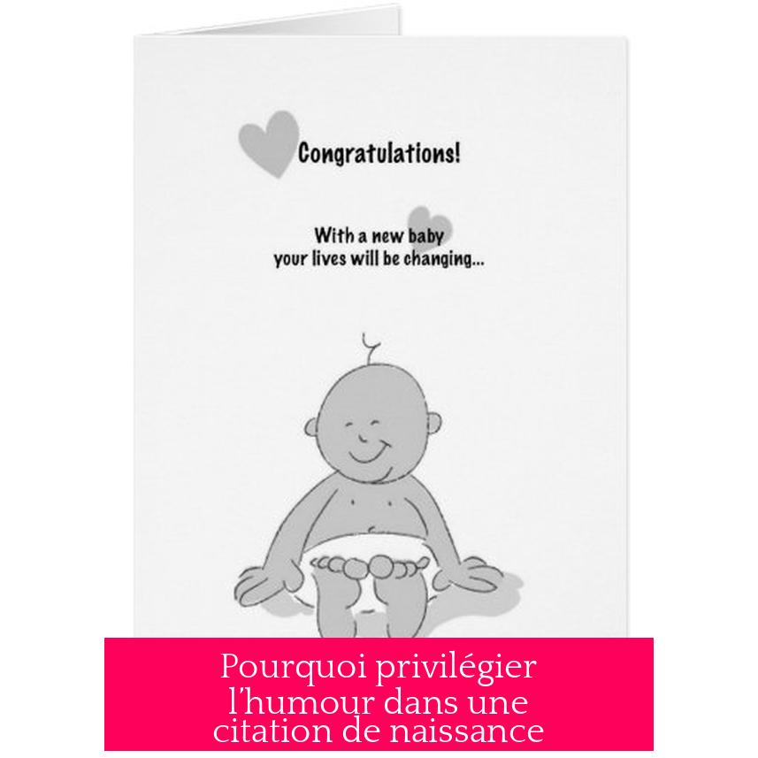 Pourquoi privilégier l’humour dans une citation de naissance ?