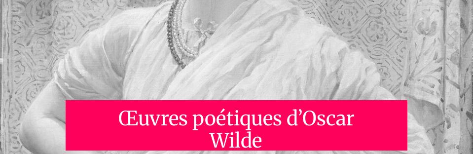 Œuvres poétiques d’Oscar Wilde