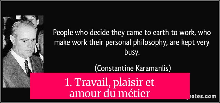1. Travail, plaisir et amour du métier