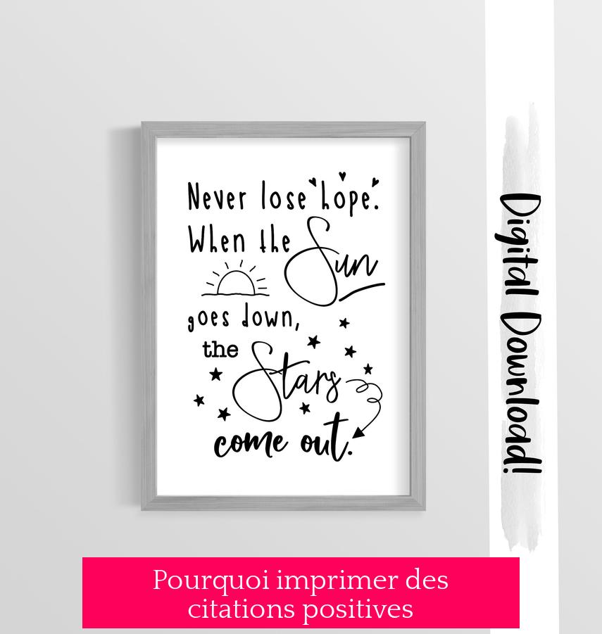 Pourquoi imprimer des citations positives ?
