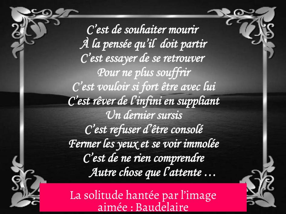 La solitude hantée par l’image aimée : Baudelaire