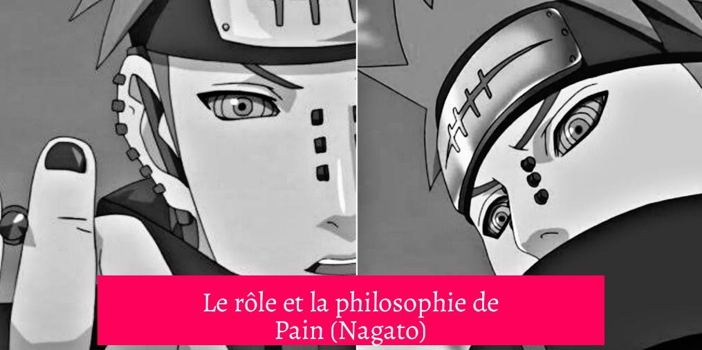 Le rôle et la philosophie de Pain (Nagato)