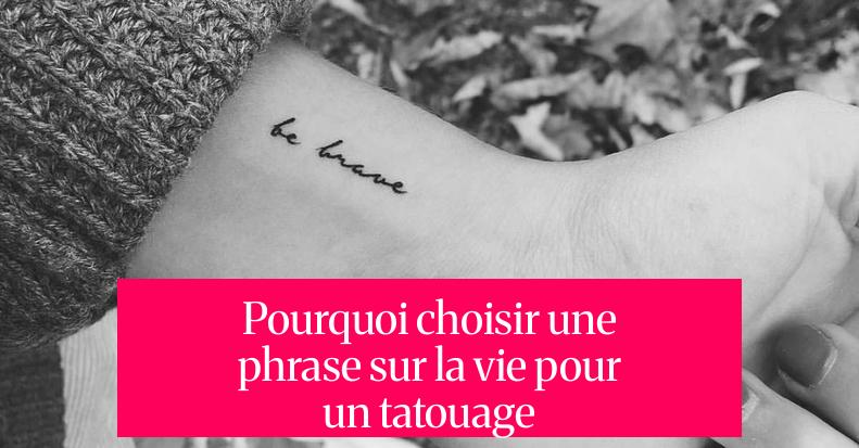 Pourquoi choisir une phrase sur la vie pour un tatouage ?