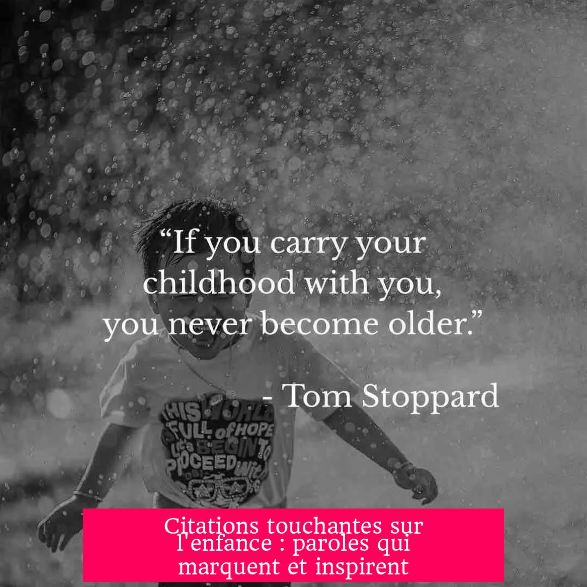 Citations touchantes sur l'enfance : paroles qui marquent et inspirent