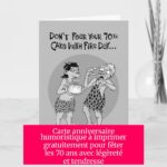 Carte anniversaire humoristique à imprimer gratuitement pour fêter les 70 ans avec légèreté et tendresse
