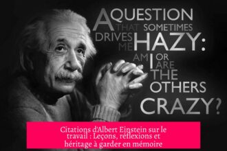 Citations d'Albert Einstein sur le travail : Leçons, réflexions et héritage à garder en mémoire