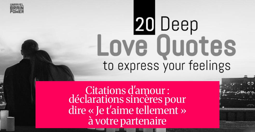 Citations d'amour : déclarations sincères pour dire « Je t'aime tellement » à votre partenaire
