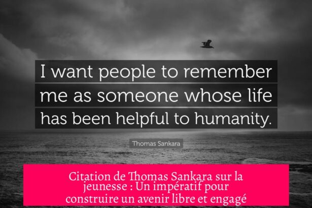 Citation de Thomas Sankara sur la jeunesse : Un impératif pour construire un avenir libre et engagé