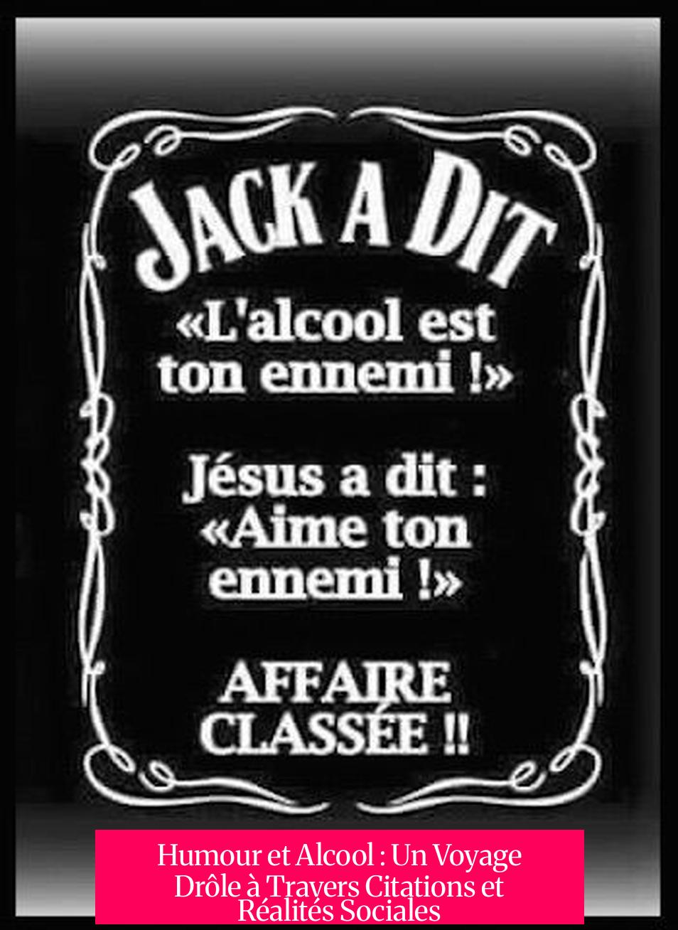 Humour et Alcool : Un Voyage Drôle à Travers Citations et Réalités Sociales