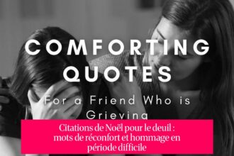 Citations de Noël pour le deuil : mots de réconfort et hommage en période difficile