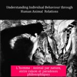 L'homme : Animal par nature, entre raison et paradoxes philosophiques