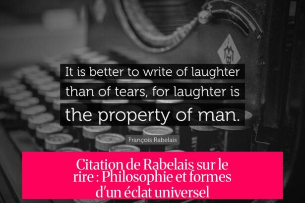 Citation de Rabelais sur le rire : Philosophie et formes d'un éclat universel