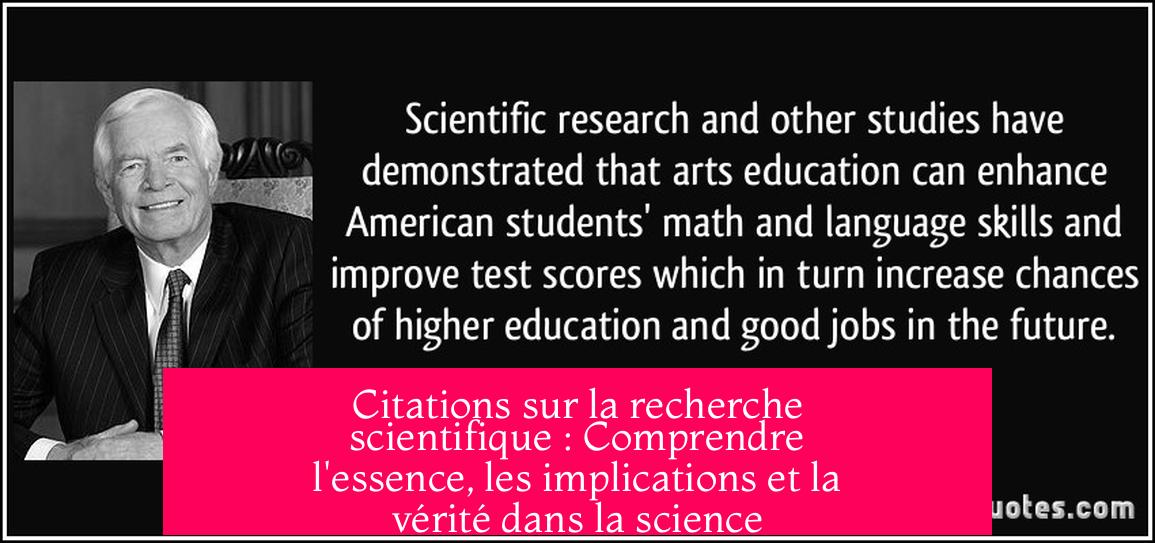Citations sur la recherche scientifique : Comprendre l'essence, les implications et la vérité dans la science