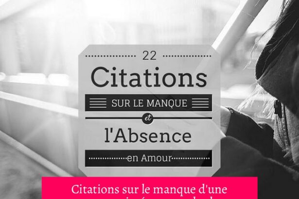 Citations sur le manque d'une personne aimée : entre douleur et tendresse
