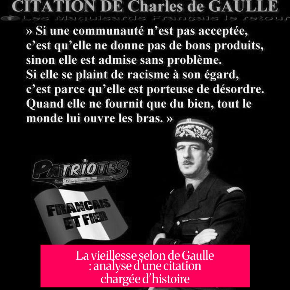 La vieillesse selon de Gaulle : analyse d'une citation chargée d'histoire