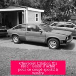 Chevrolet Citation X11 1985 : Guide d'achat pour ce coupé sportif à vendre