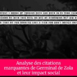Analyse des citations marquantes de Germinal de Zola et leur impact social