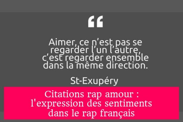 Citations rap amour : l'expression des sentiments dans le rap français