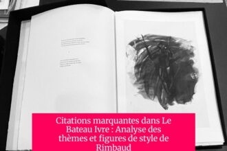 Citations marquantes dans Le Bateau Ivre : Analyse des thèmes et figures de style de Rimbaud
