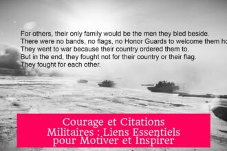 Courage et Citations Militaires : Liens Essentiels pour Motiver et Inspirer