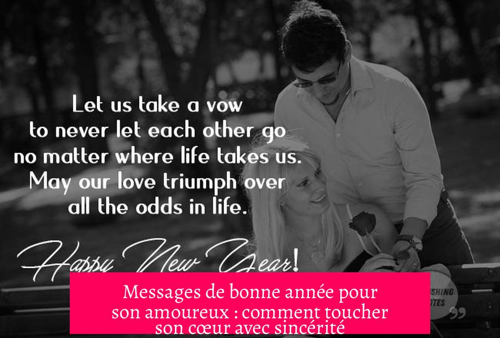 Messages de bonne année pour son amoureux : comment toucher son cœur avec sincérité