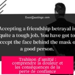 Trahison d'amitié : comprendre la douleur et les conséquences de la perte de confiance