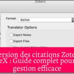 Conversion des citations Zotero en BibTeX : Guide complet pour une gestion efficace
