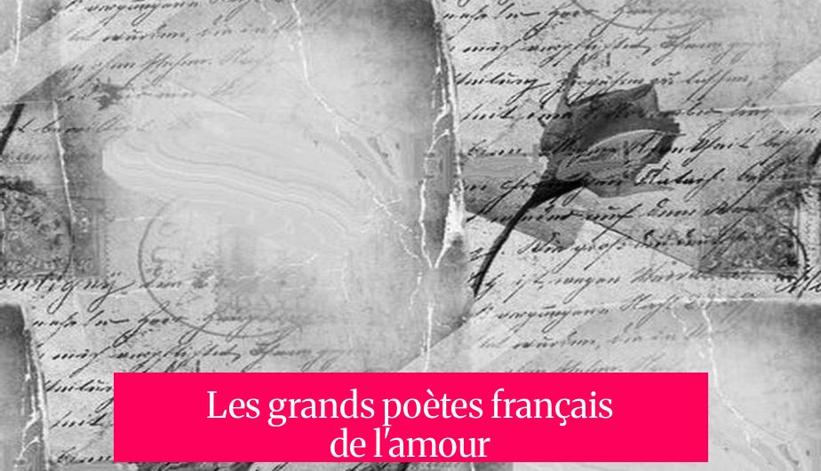 Les grands poètes français de l'amour