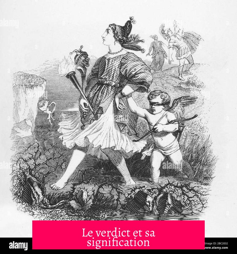 Le verdict et sa signification