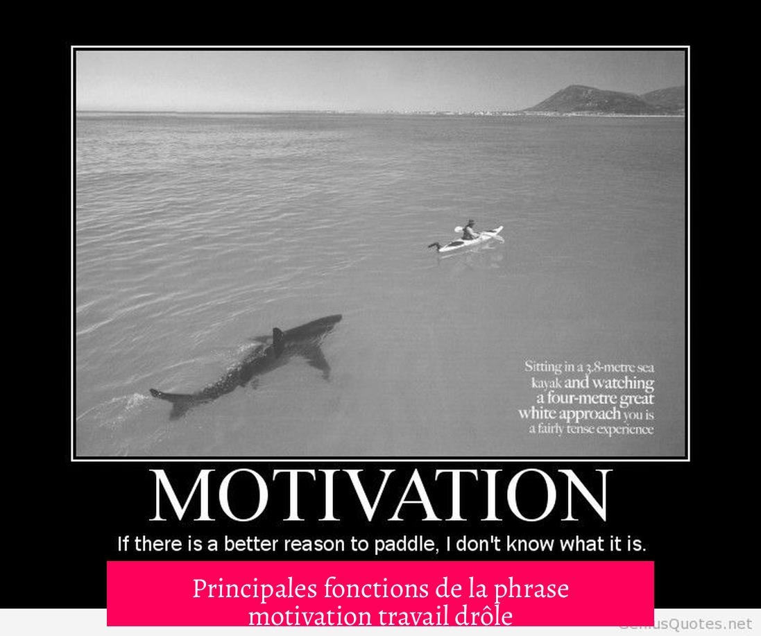 Principales fonctions de la phrase motivation travail drôle