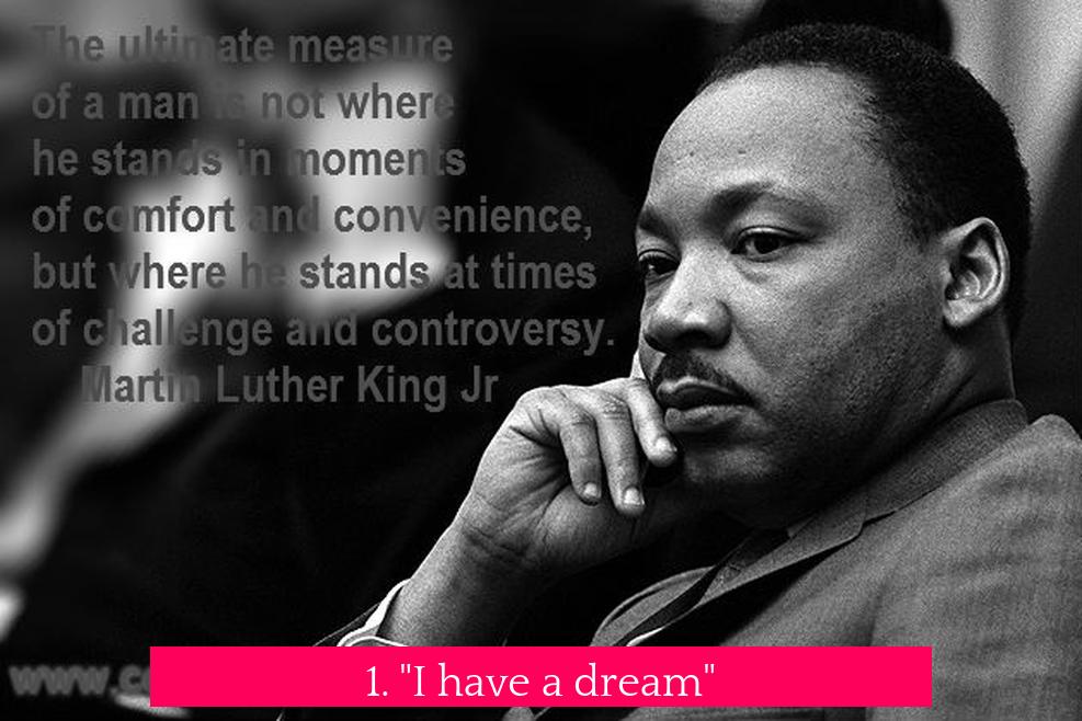 1. "I have a dream"