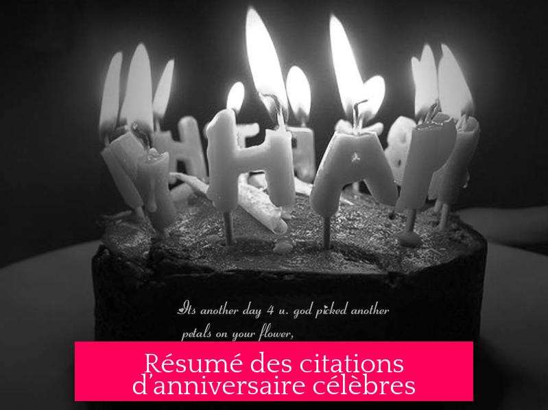 Résumé des citations d’anniversaire célèbres