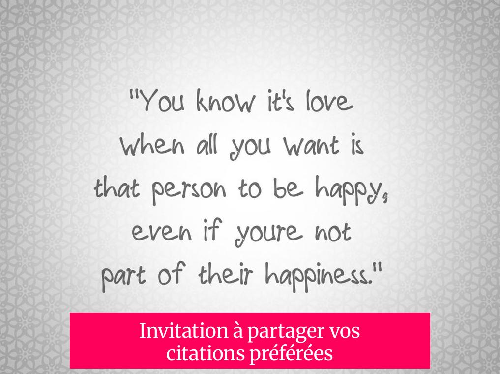 Invitation à partager vos citations préférées