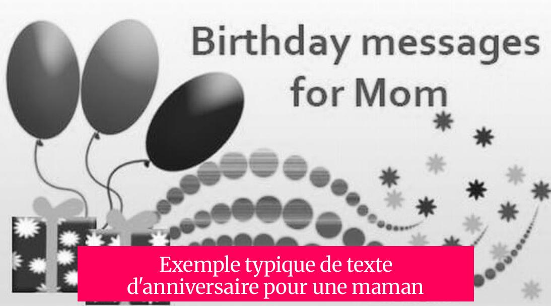 Exemple typique de texte d'anniversaire pour une maman