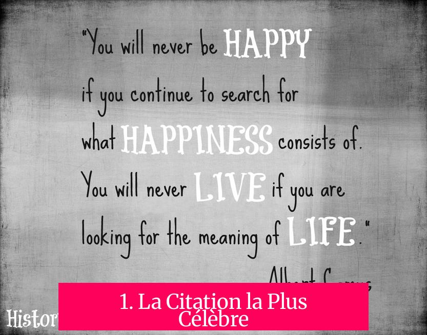1. La Citation la Plus Célèbre