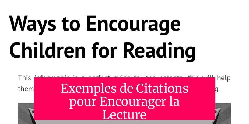 Exemples de Citations pour Encourager la Lecture
