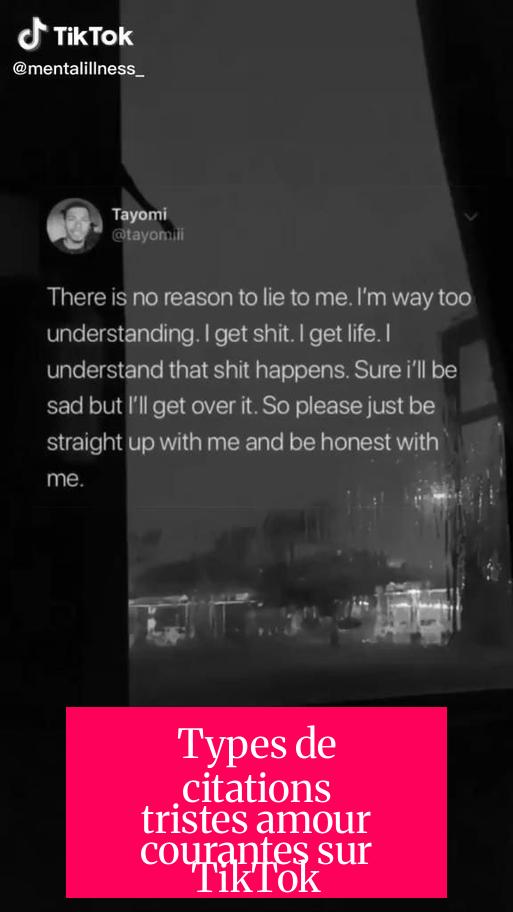 Types de citations tristes amour courantes sur TikTok