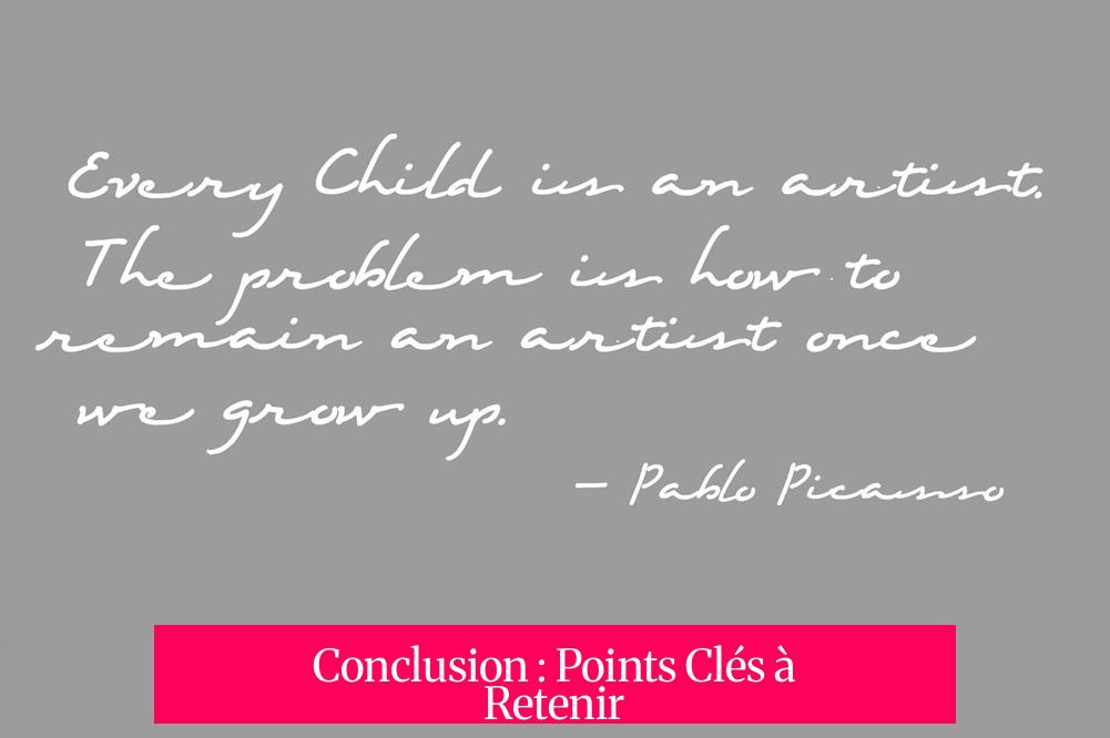 Conclusion : Points Clés à Retenir