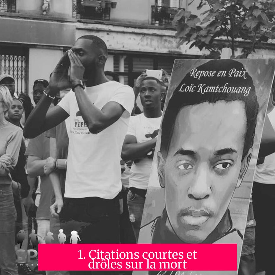 1. Citations courtes et drôles sur la mort