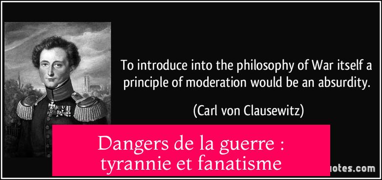 Dangers de la guerre : tyrannie et fanatisme