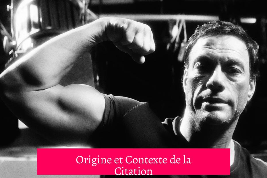 Origine et Contexte de la Citation