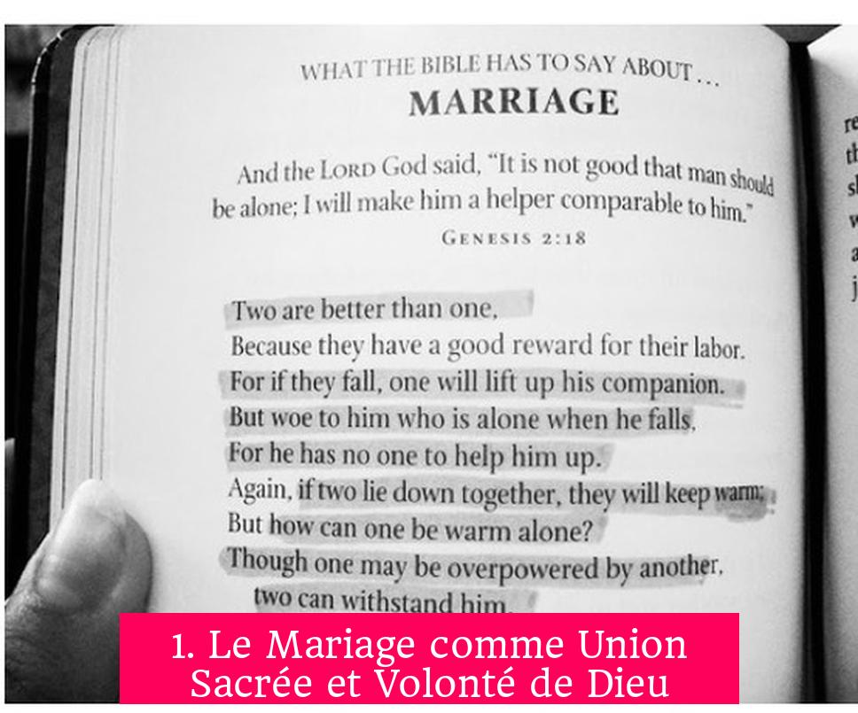 1. Le Mariage comme Union Sacrée et Volonté de Dieu