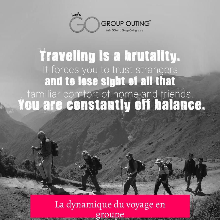 La dynamique du voyage en groupe