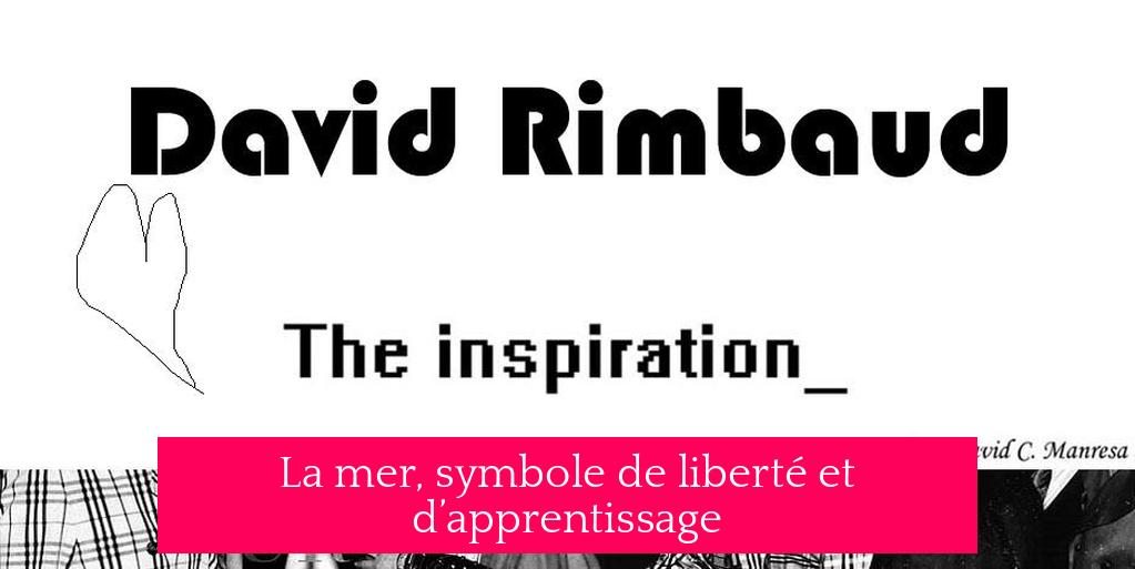 La mer, symbole de liberté et d’apprentissage