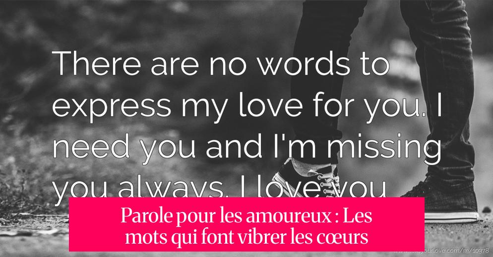 Parole pour les amoureux : Les mots qui font vibrer les cœurs