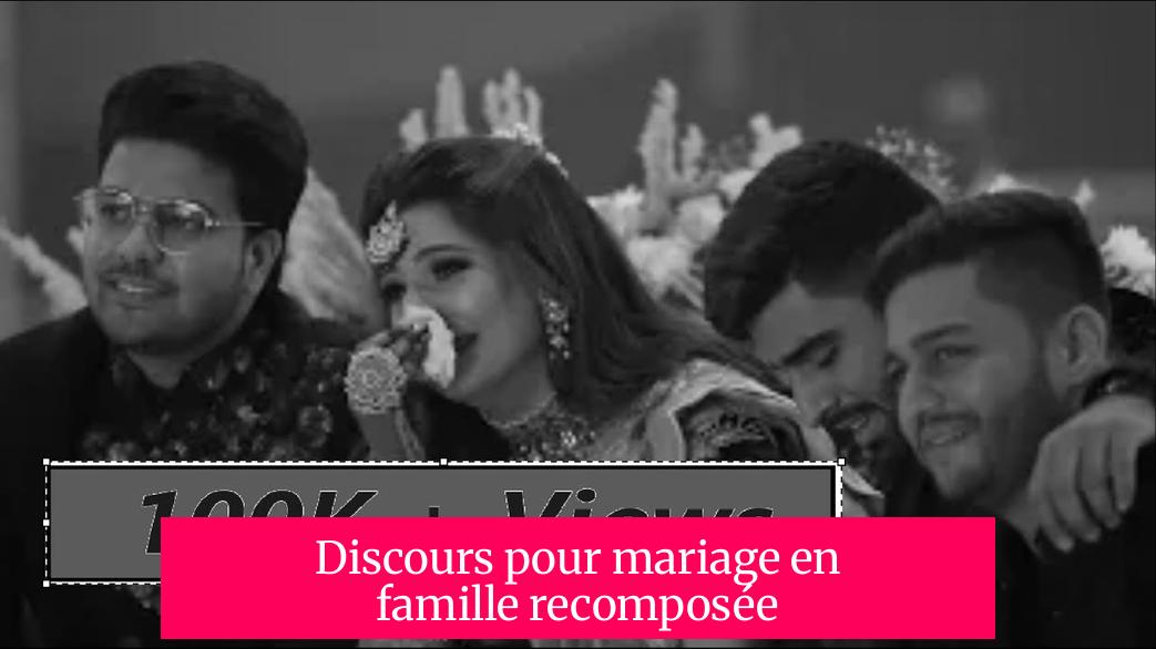 Discours pour mariage en famille recomposée