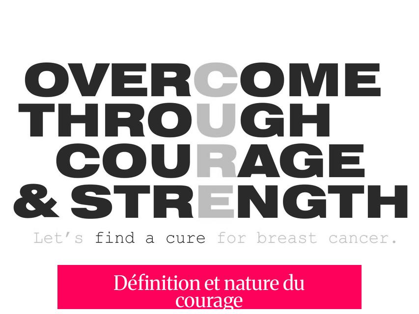 Définition et nature du courage